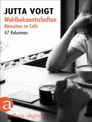 cover image of Wahlbekanntschaften. Menschen im Café